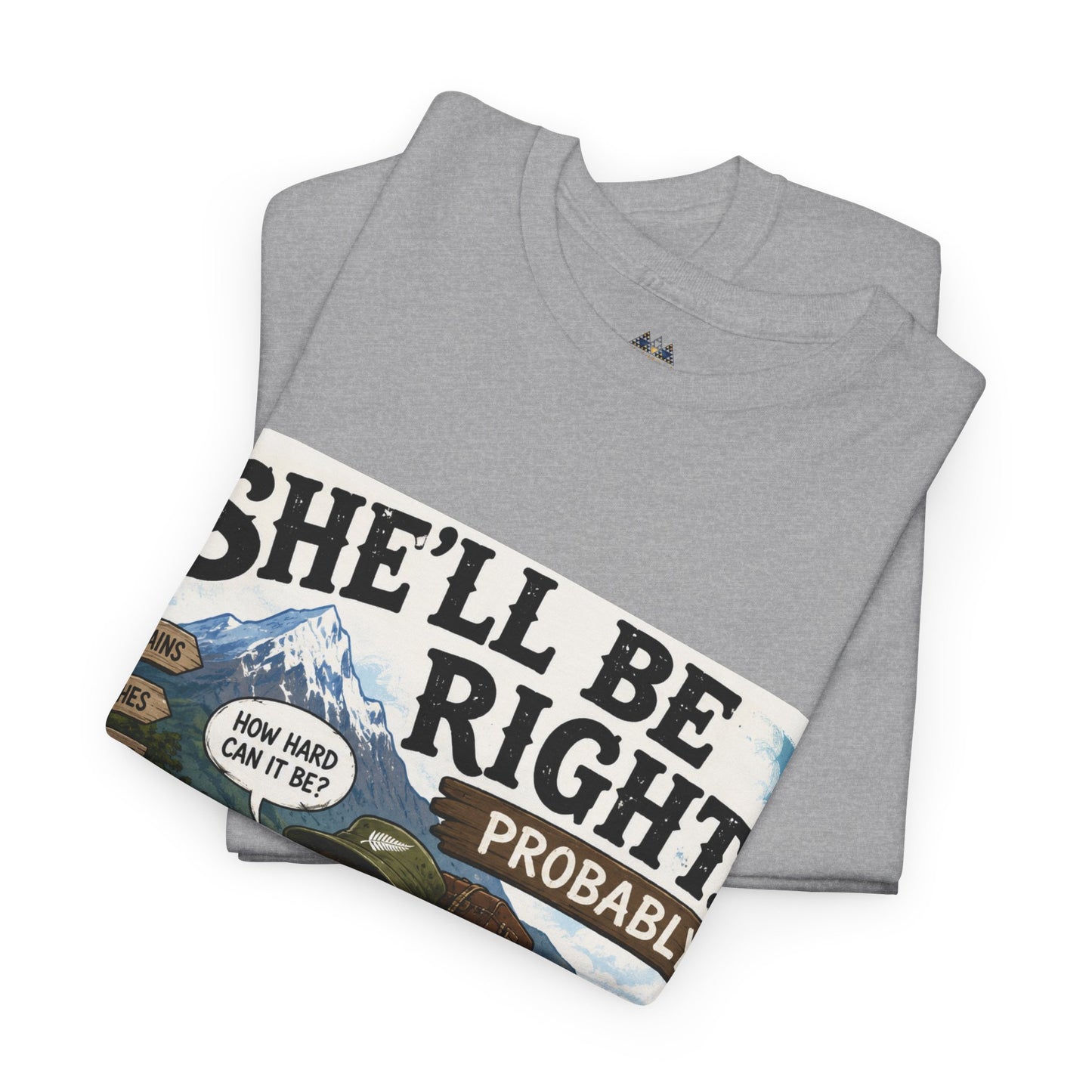 Grey T-shirt folded view showing “She’ll Be Right… Probably” front graphic